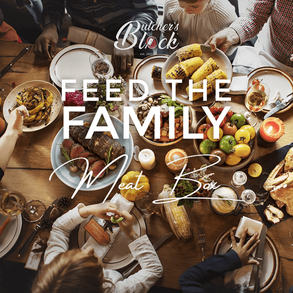 Feed The Family Meat Pack - Butcher’s Block